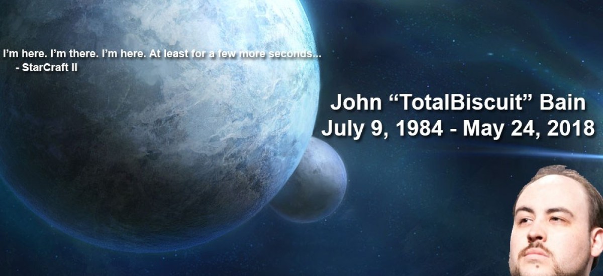 В память: Джон “TotalBiscuit” Бейн